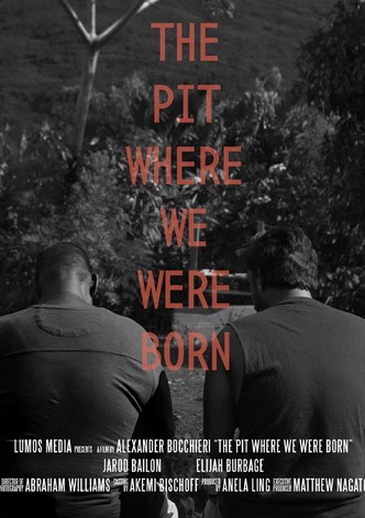 The Pit Where We Were Born
