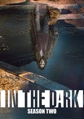 In the Dark - Season 2