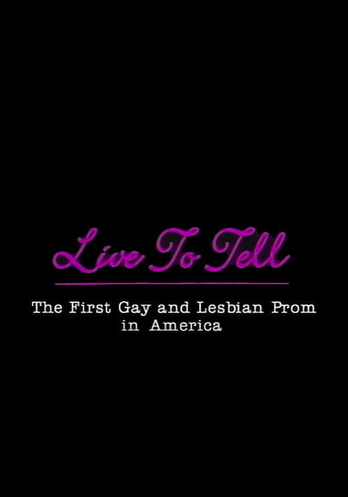 Live to Tell: The First Gay and Lesbian Prom in America