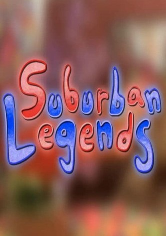 Suburban Legends