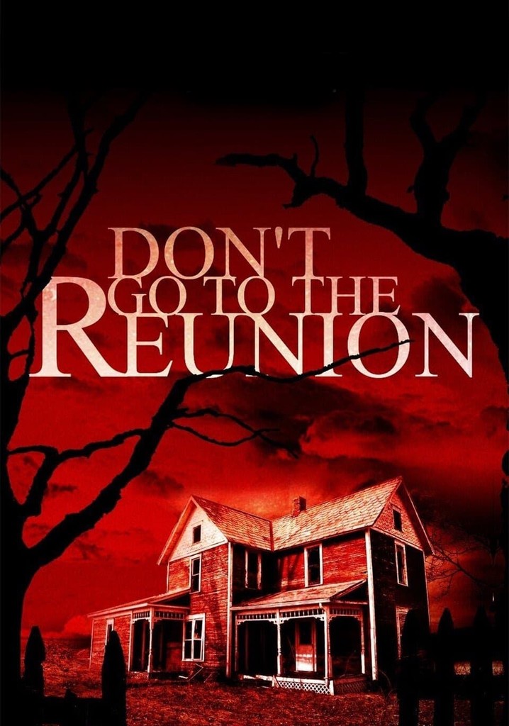 Don't Go to the Reunion