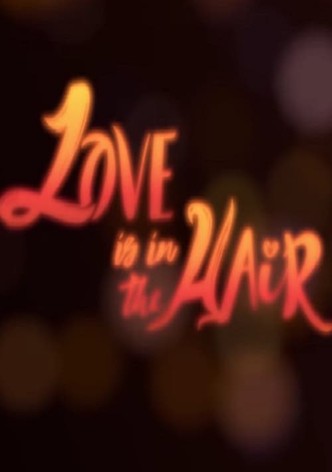 Love is in the Hair