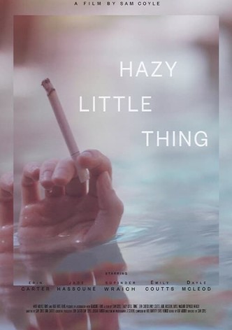 Hazy Little Thing