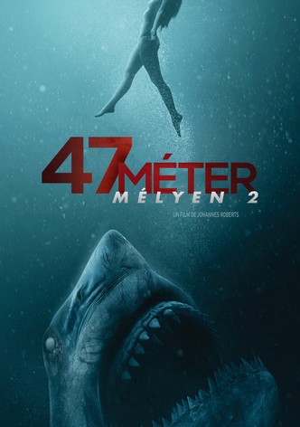 47 méter mélyen 2.