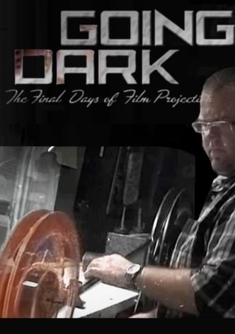 Going Dark: The Final Days of Film Projection