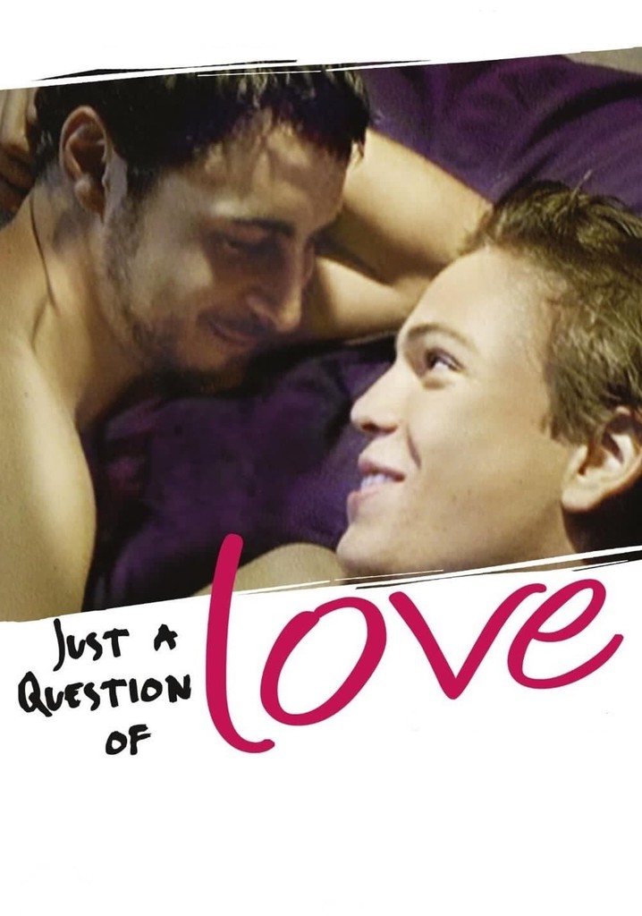 Just a Question of Love