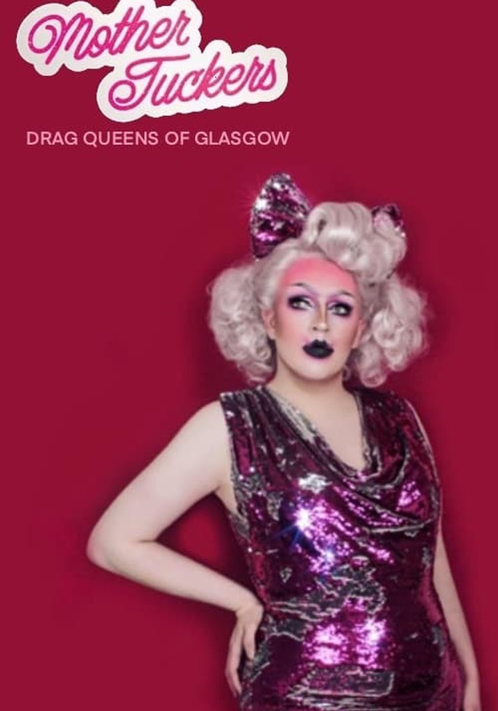Mother Tuckers: Drag Queens of Glasgow