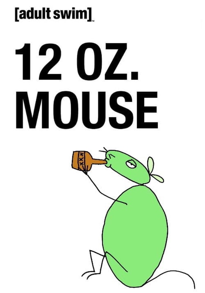 12 oz. Mouse - watch tv show streaming online