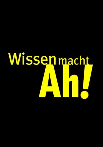 Wissen macht Ah!