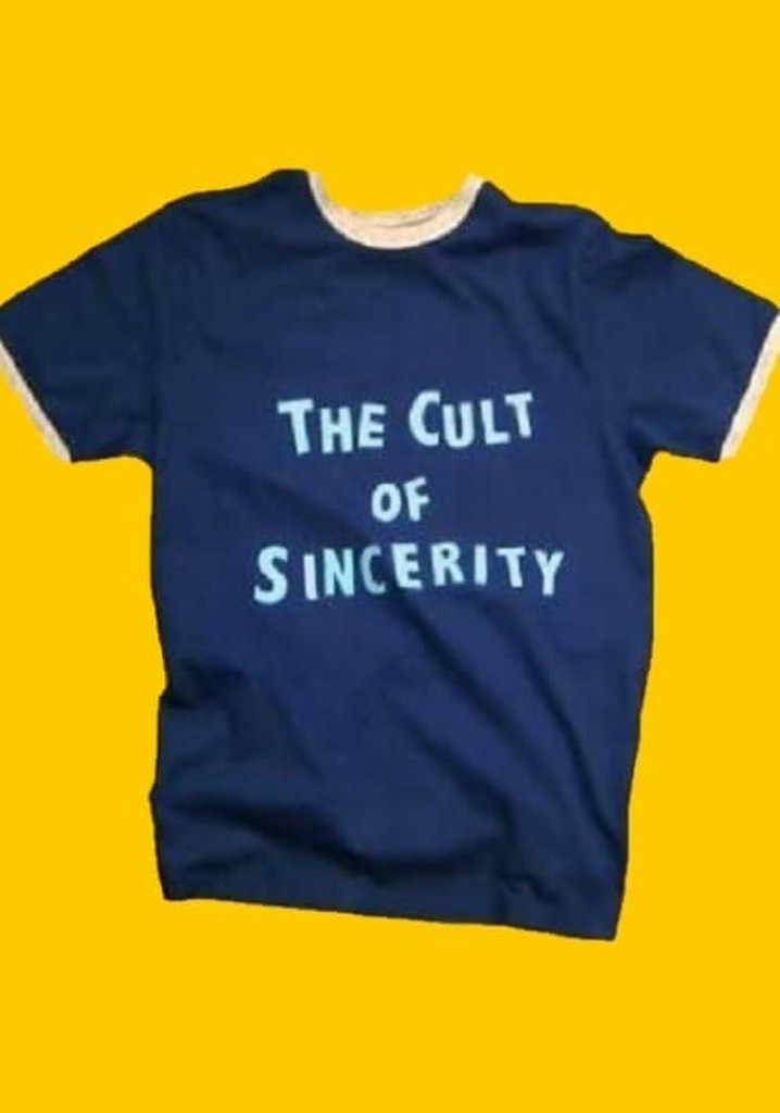The Cult of Sincerity
