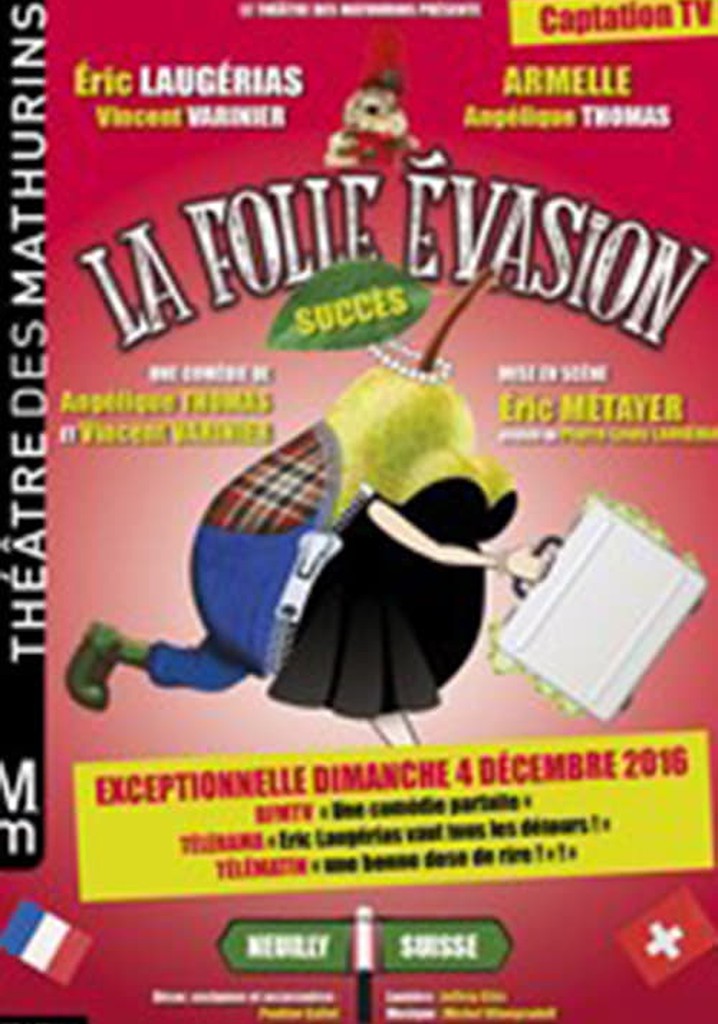 La folle évasion