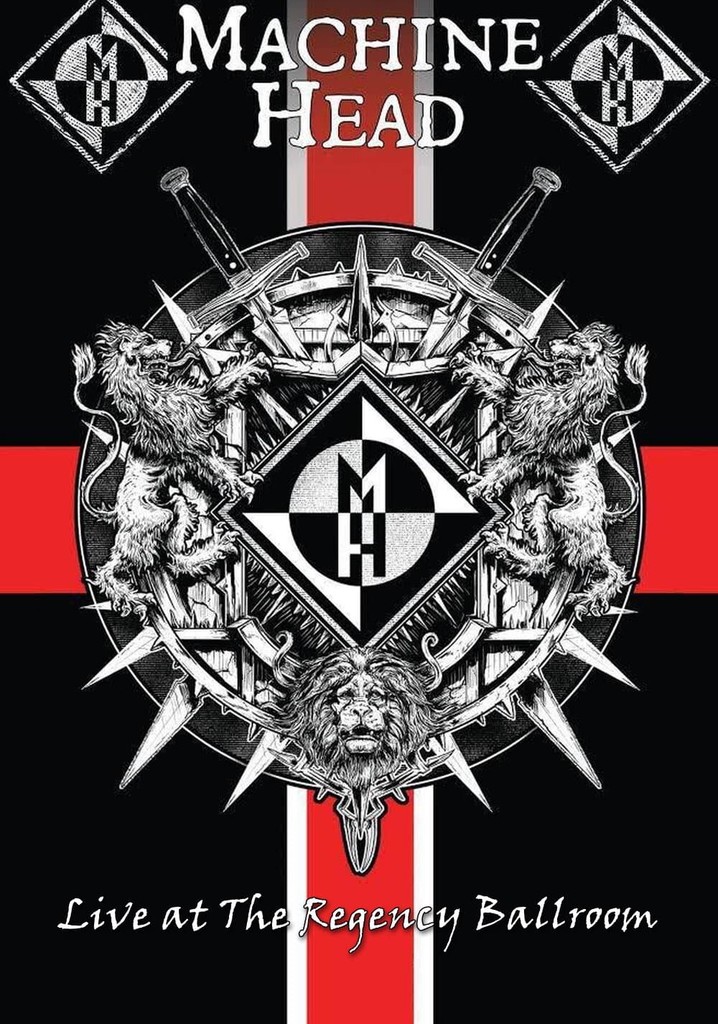 Machine Head: Live At The Regency Ballroom