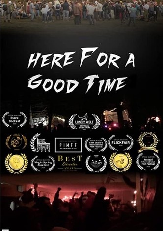 Here for A Good Time
