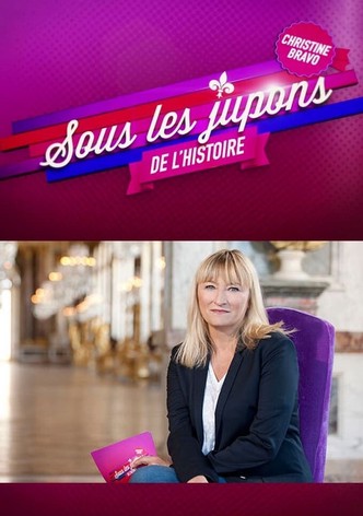 Sous les jupons de l'histoire