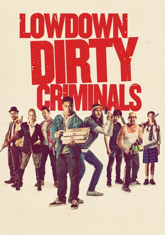 Lowdown Dirty Criminals