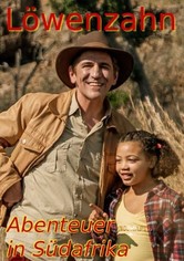 Löwenzahn - Abenteuer in Südafrika