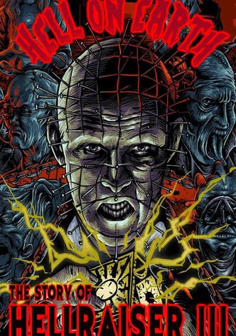 Hell on Earth: The Story of Hellraiser III