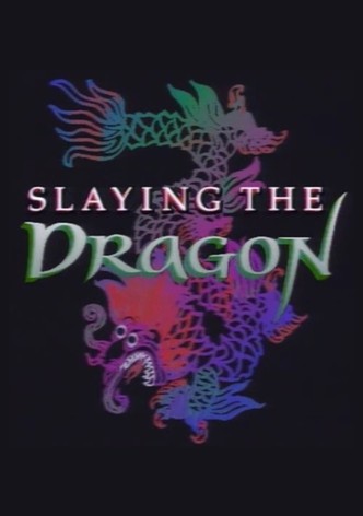 Slaying the Dragon