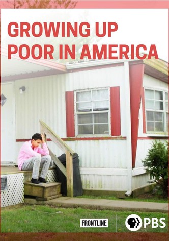 Frontline: Growing Up Poor in America