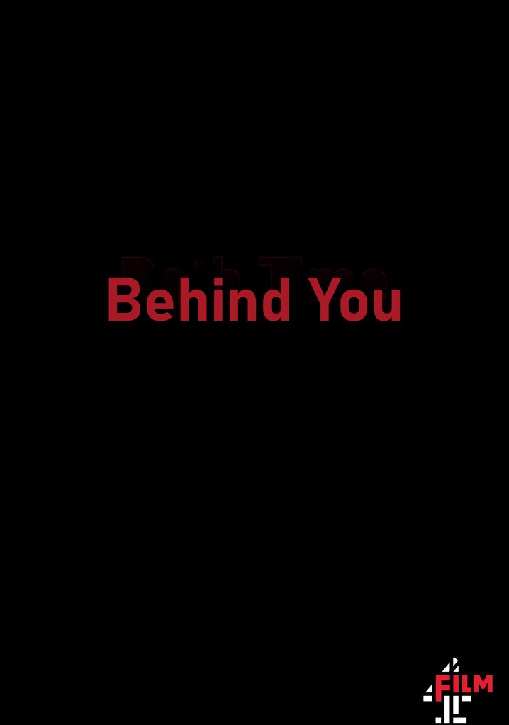 Behind You