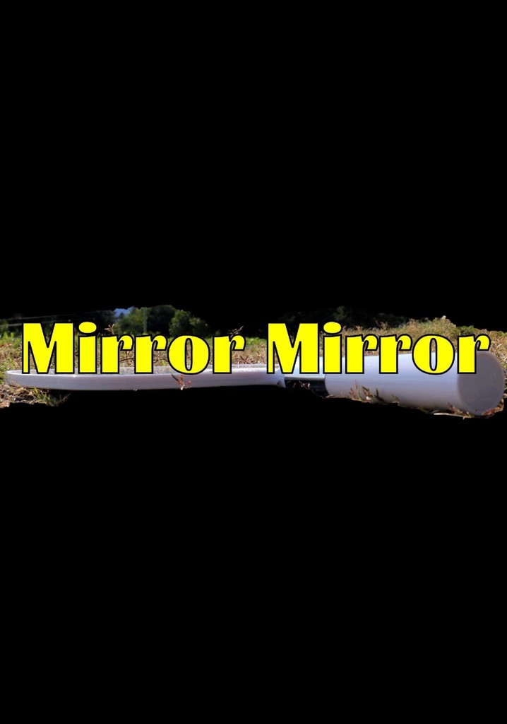 Mirror Mirror