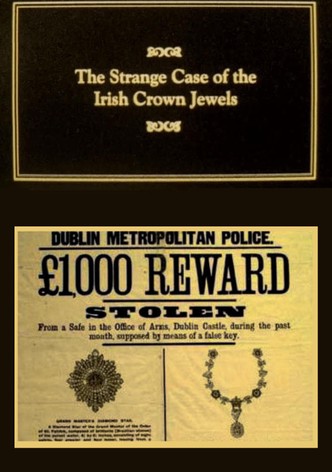 The Strange Case of the Irish Crown Jewels