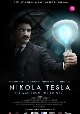 Nikola Tesla - the Man from the Future
