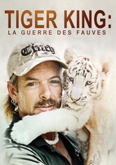 Tiger King : la guerre des fauves