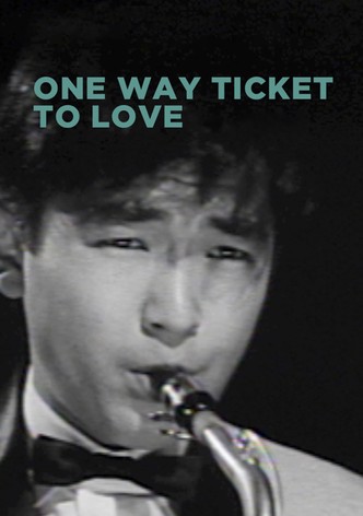 One Way Ticket to Love