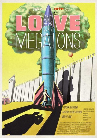 Love and 50 Megatons