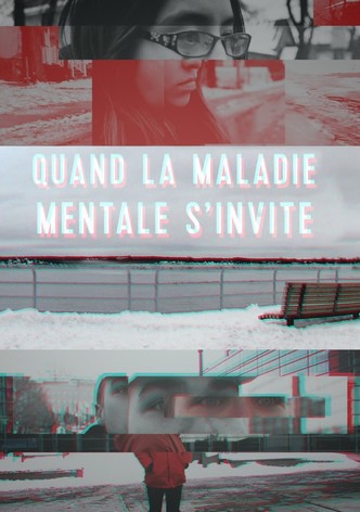 Quand la maladie mentale s'invite