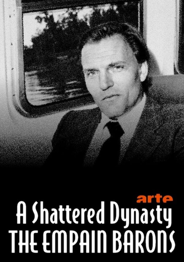 A Shattered Dynasty: The Empain Barons