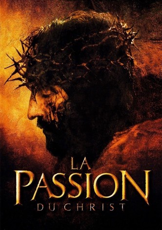 La Passion du Christ