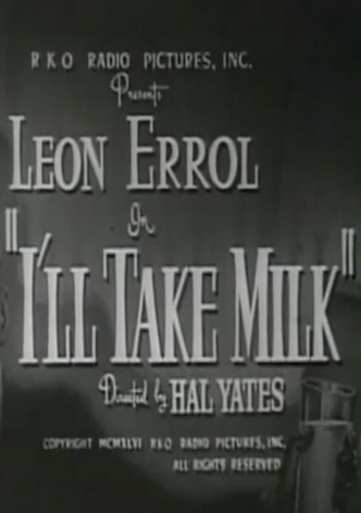 I'll Take Milk