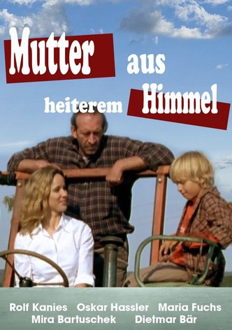 Mutter aus heiterem Himmel