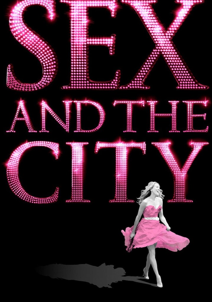 Watch Sex and the City
