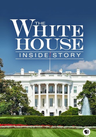 The White House: Inside Story