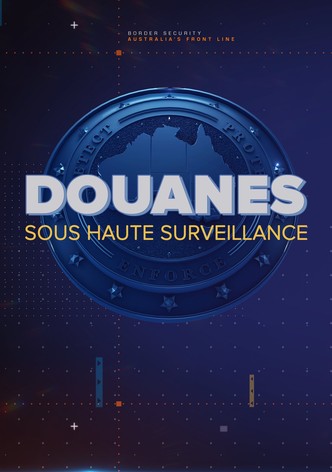 Douanes sous haute surveillance