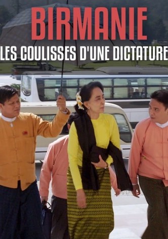 Birmanie, les coulisses d'une dictature