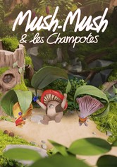 Mush-Mush & les Champotes