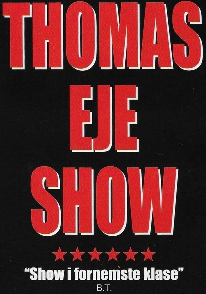 Thomas Eje show