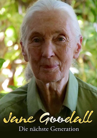 JANE GOODALL – DIE NÄCHSTE GENERATION