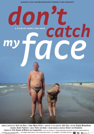 Don't Catch My Face