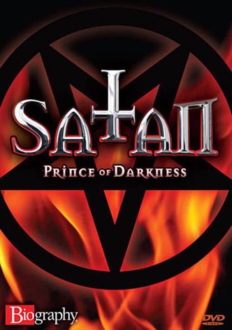 Biography - Satan: Prince of Darkness