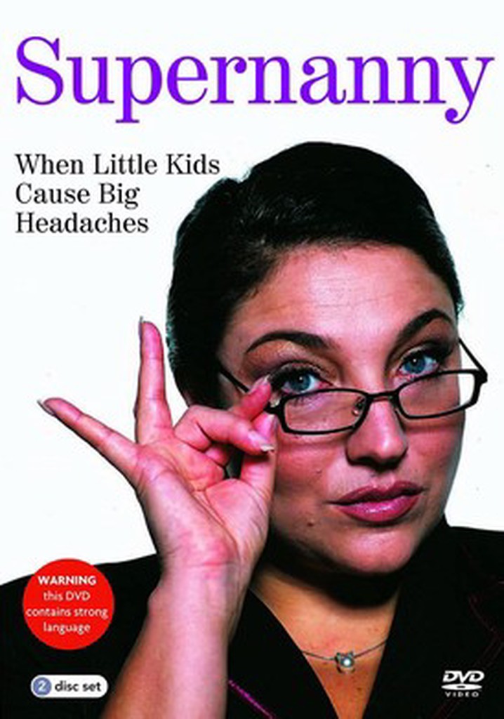 Supernanny Season 4 - watch full episodes streaming online