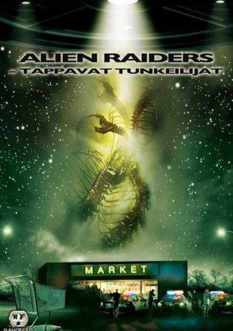 Alien Raiders - Tappavat tunkeilijat