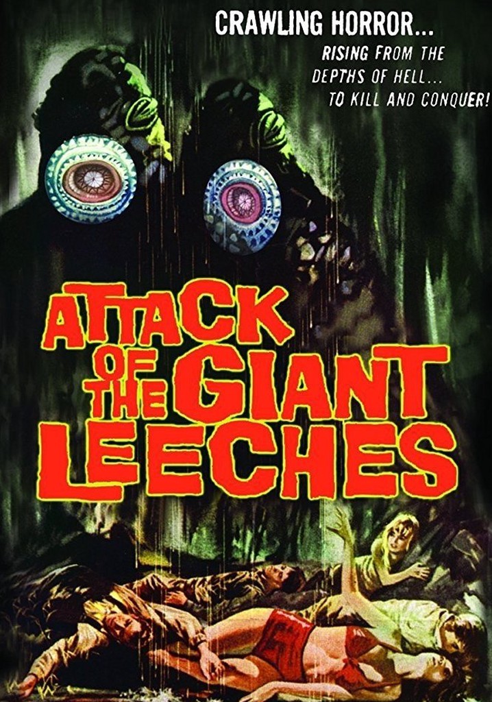 The Attack of the Giant Leeches