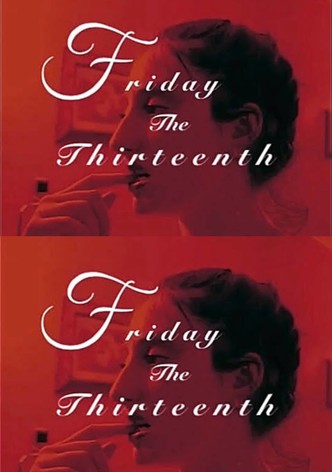 Friday The Thirteenth