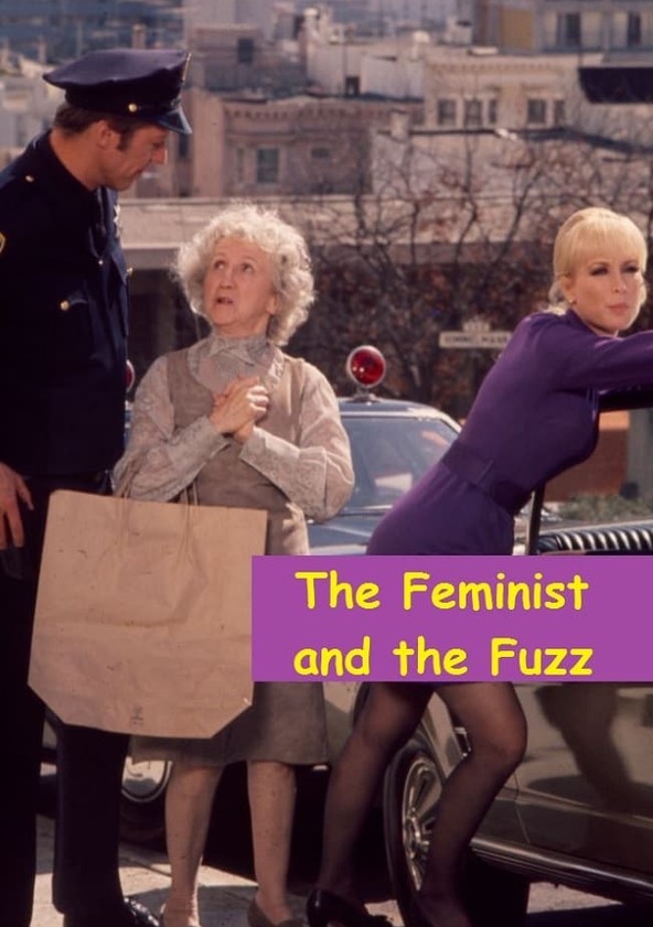 The Feminist and the Fuzz