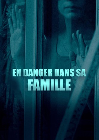 En danger dans sa famille